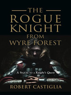cover image of The Rogue Knight From Wyre Forest
